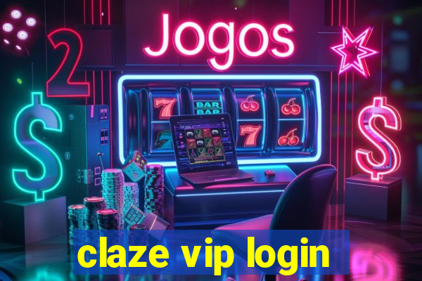 claze vip login